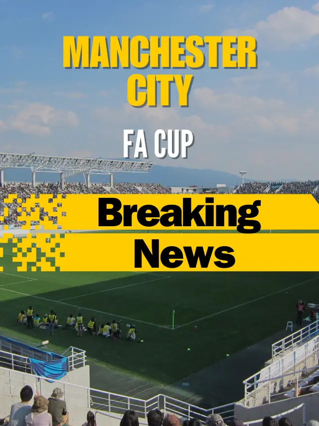 Manchester City FA Cup news in hindi
