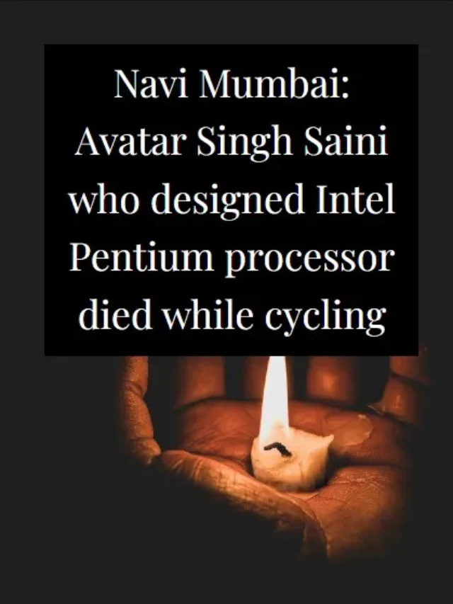 Tragic Cycling Accident Claims Life of Avatar Singh Saini, Intel Pentium Designer, in Navi Mumbai